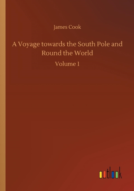 A Voyage Towards the South Pole and Round the World, Paperback / softback Book
