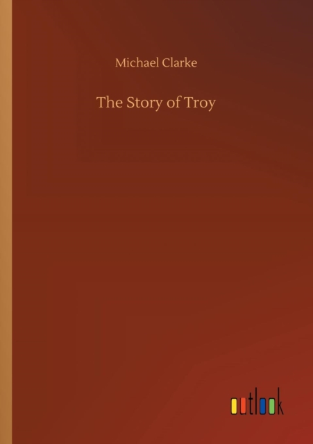 The Story of Troy, Paperback / softback Book