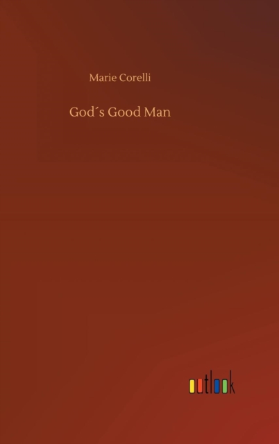 Gods Good Man, Hardback Book
