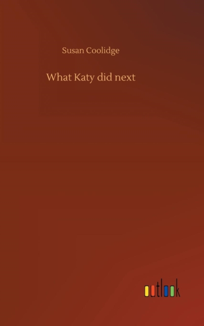 What Katy did next, Hardback Book