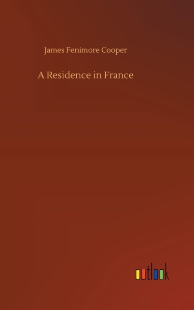 A Residence in France, Hardback Book