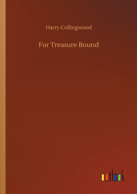 For Treasure Bound, Paperback / softback Book