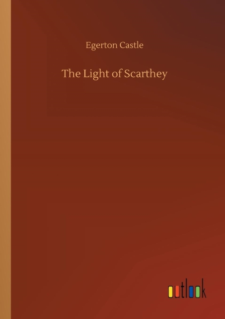 The Light of Scarthey, Paperback / softback Book