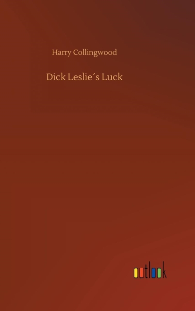 Dick Leslies Luck, Hardback Book