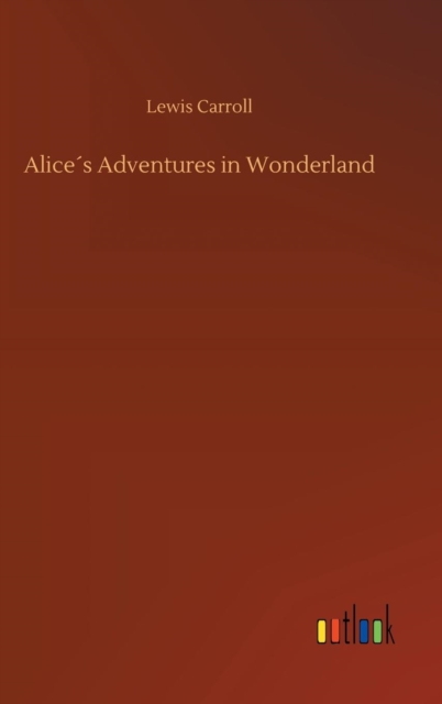 Alice´s Adventures in Wonderland, Hardback Book