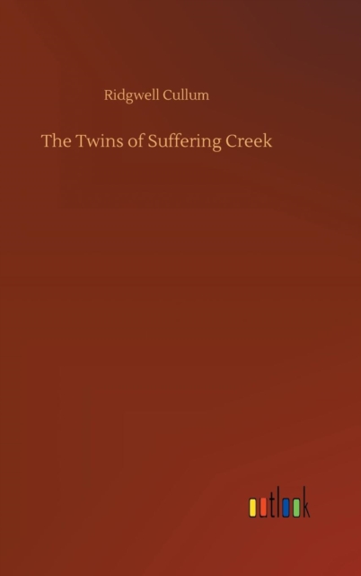 The Twins of Suffering Creek, Hardback Book