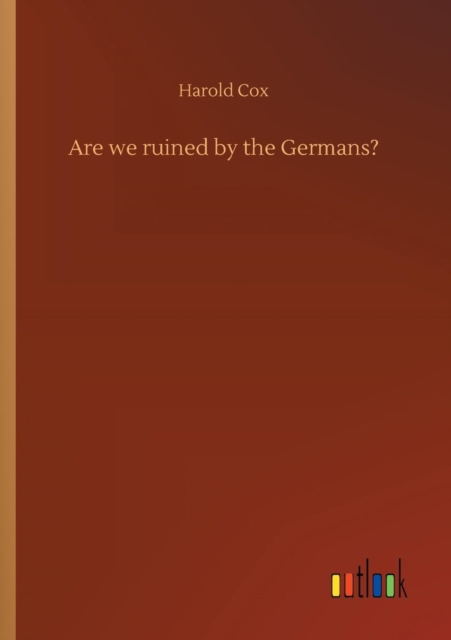 Are We Ruined by the Germans?, Paperback / softback Book