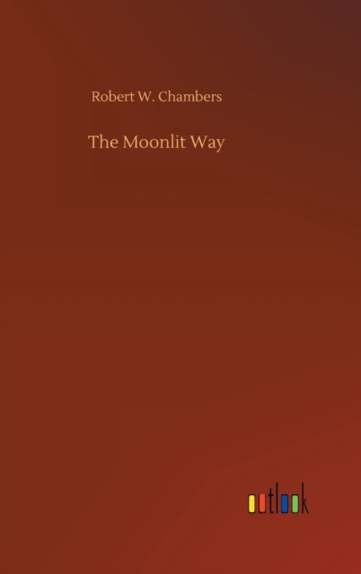 The Moonlit Way, Hardback Book