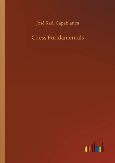 Chess Fundamentals, Paperback / softback Book