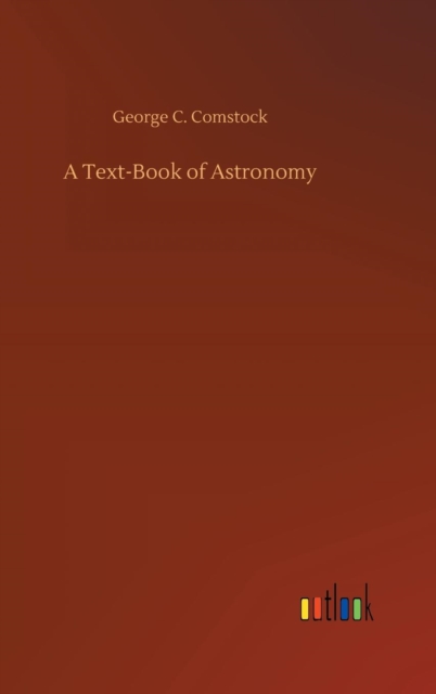 A Text-Book of Astronomy, Hardback Book