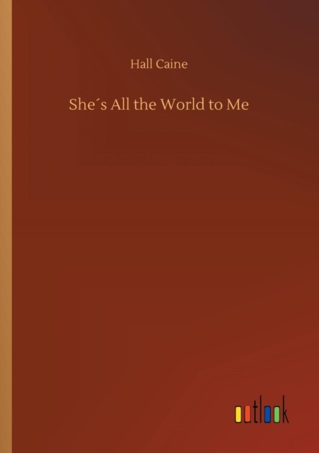 Shes All the World to Me, Paperback / softback Book