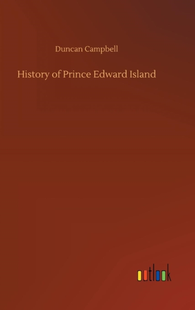 History of Prince Edward Island, Hardback Book