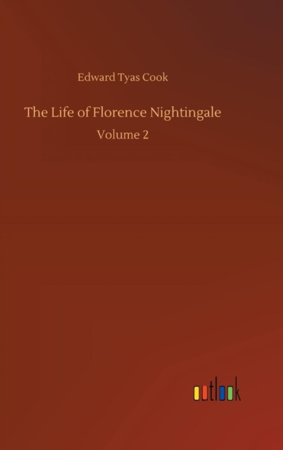The Life of Florence Nightingale, Hardback Book