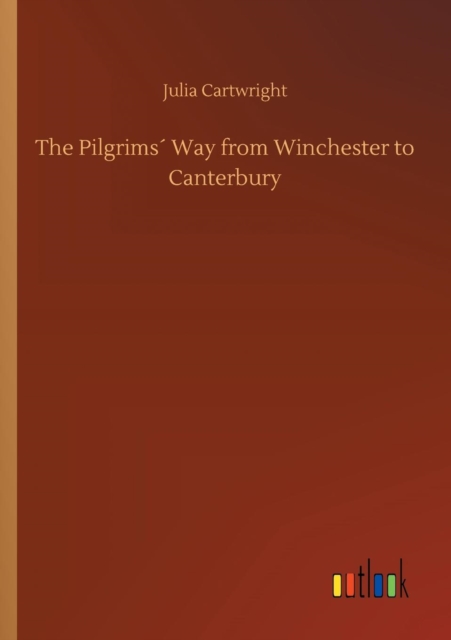 The Pilgrims? Way from Winchester to Canterbury, Paperback / softback Book