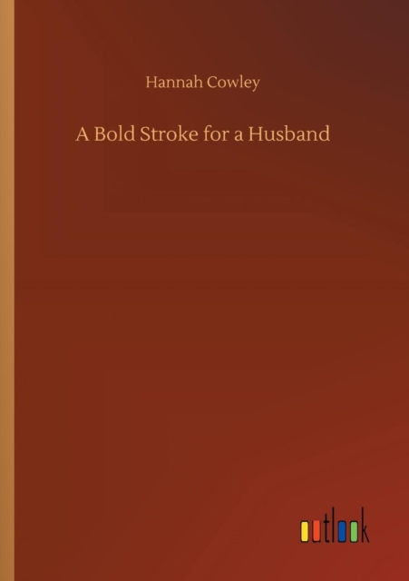 A Bold Stroke for a Husband, Paperback / softback Book