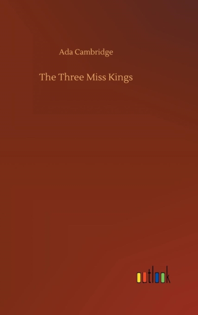 The Three Miss Kings, Hardback Book