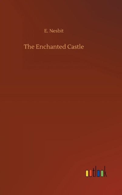 The Enchanted Castle, Hardback Book