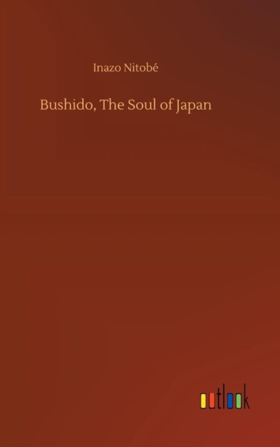 Bushido, The Soul of Japan, Hardback Book