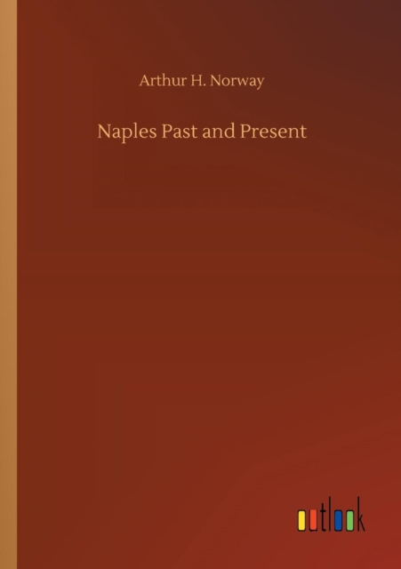Naples Past and Present, Paperback / softback Book