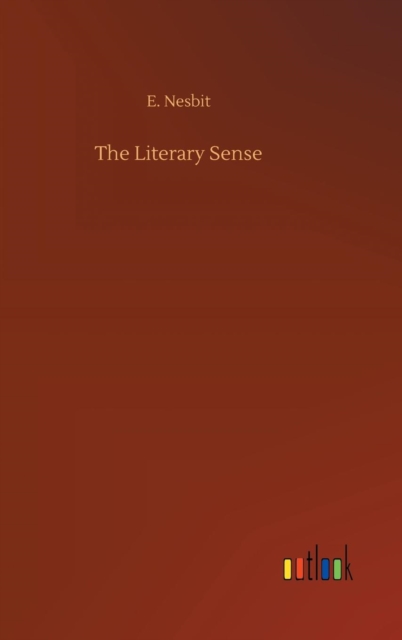 The Literary Sense, Hardback Book