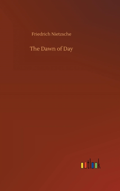 The Dawn of Day, Hardback Book