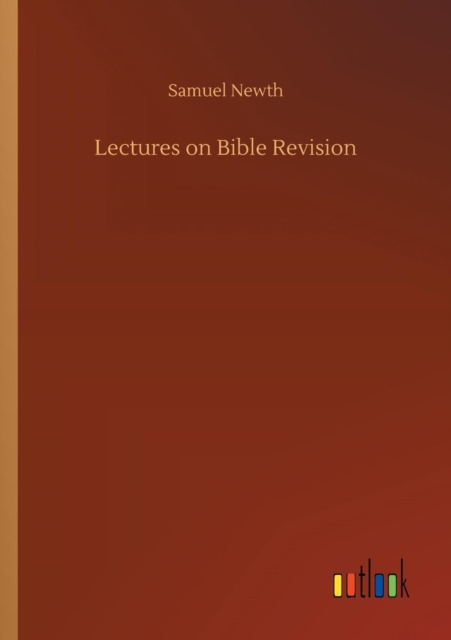 Lectures on Bible Revision, Paperback / softback Book