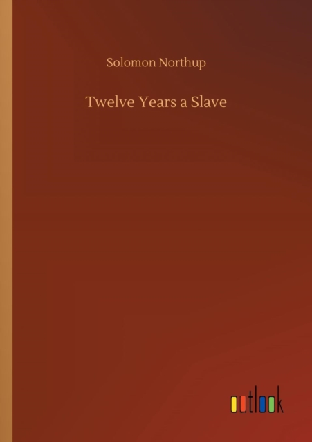Twelve Years a Slave, Paperback / softback Book