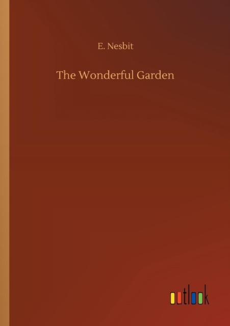 The Wonderful Garden, Paperback / softback Book