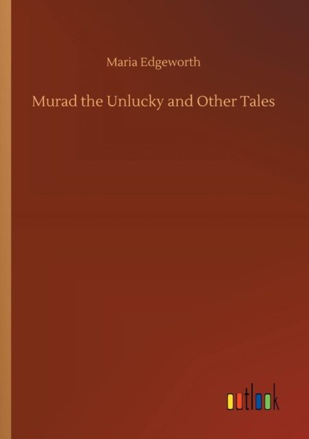 Murad the Unlucky and Other Tales, Paperback / softback Book