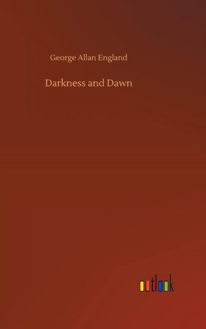 Darkness and Dawn, Hardback Book