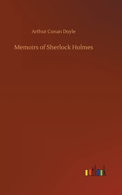 Memoirs of Sherlock Holmes, Hardback Book