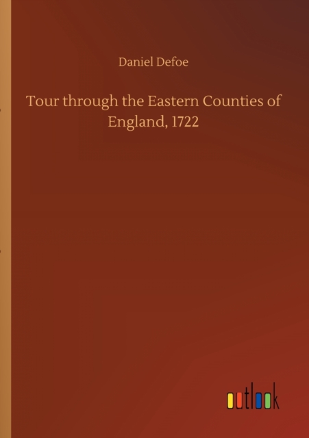 Tour through the Eastern Counties of England, 1722, Paperback / softback Book