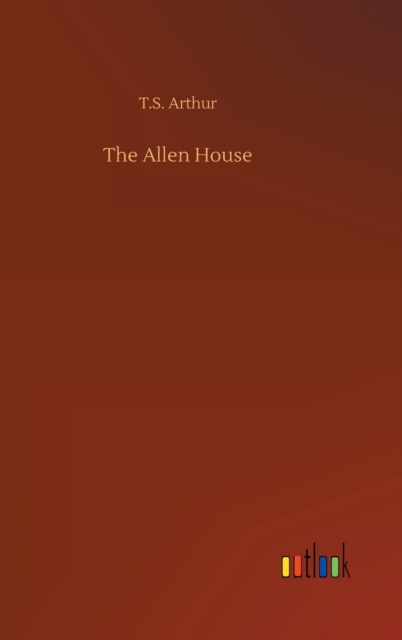 The Allen House, Hardback Book