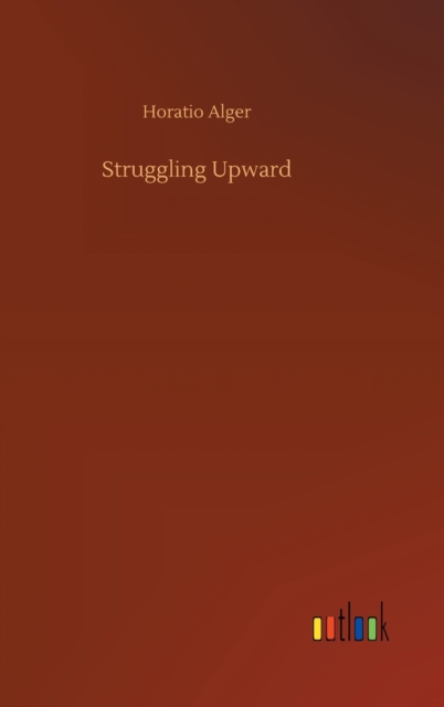 Struggling Upward, Hardback Book