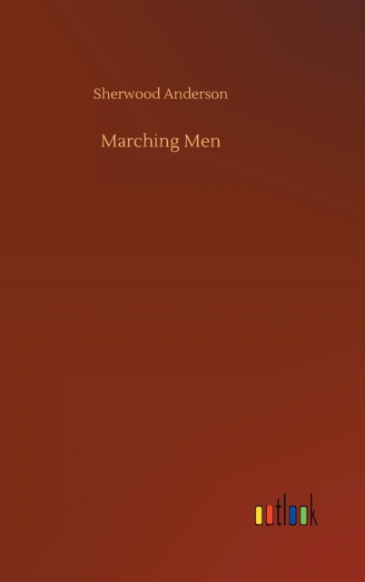 Marching Men, Hardback Book