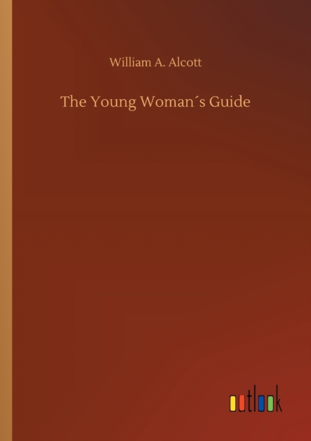 The Young Woman's Guide, Paperback / softback Book