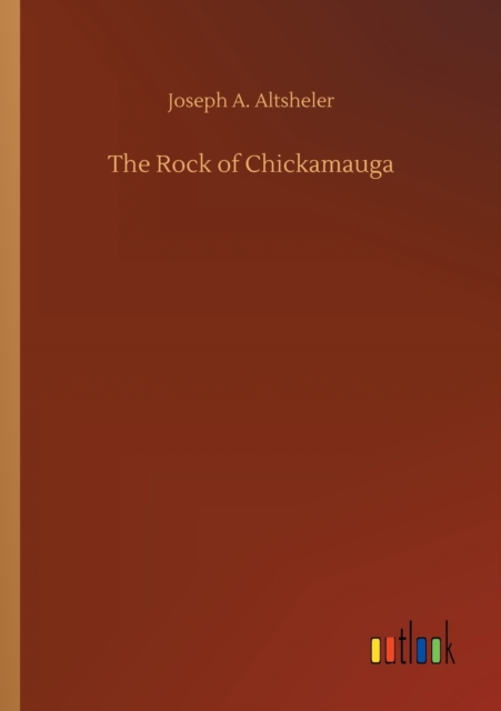 The Rock of Chickamauga, Paperback / softback Book