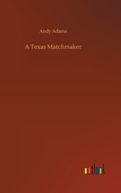 A Texas Matchmaker, Hardback Book