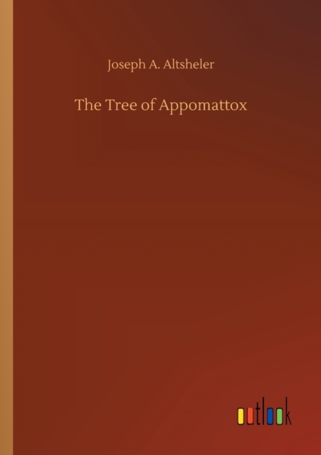 The Tree of Appomattox, Paperback / softback Book