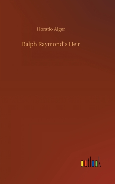 Ralph Raymond's Heir, Hardback Book