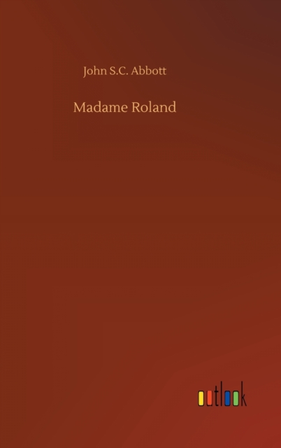 Madame Roland, Hardback Book