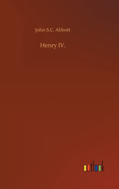 Henry IV., Hardback Book