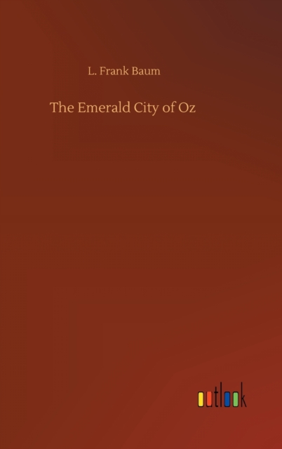 The Emerald City of Oz, Hardback Book