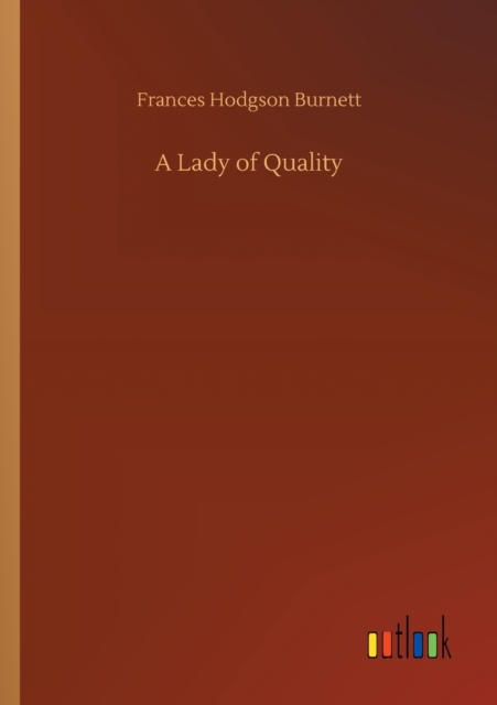 A Lady of Quality, Paperback / softback Book