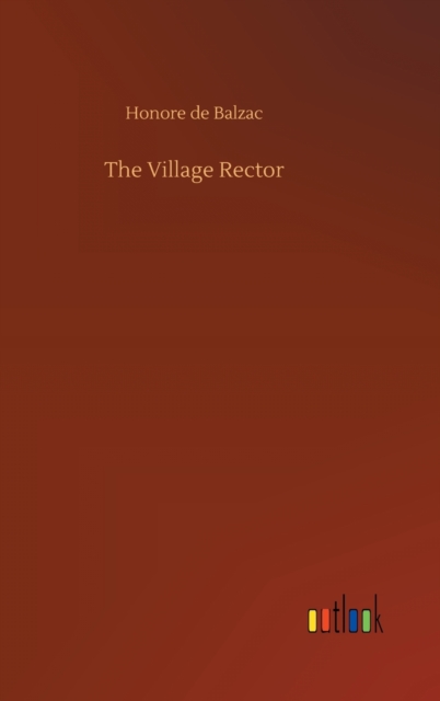 The Village Rector, Hardback Book