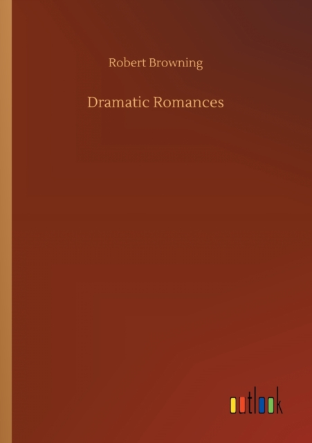 Dramatic Romances, Paperback / softback Book
