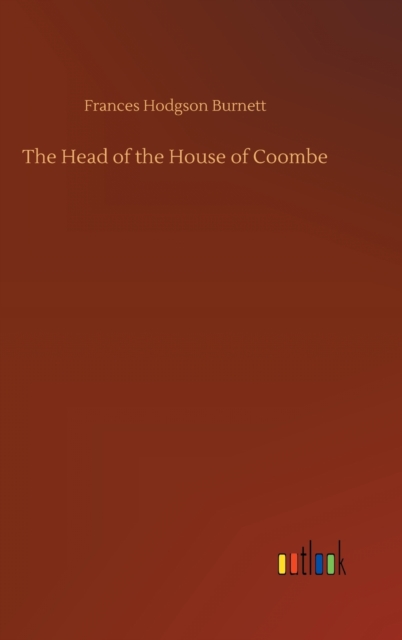 The Head of the House of Coombe, Hardback Book