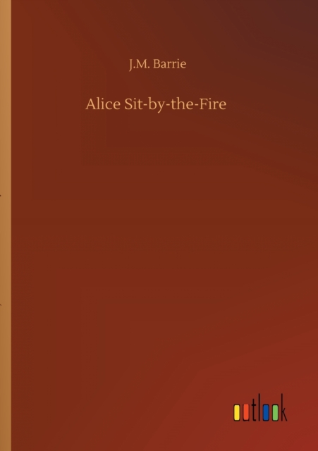 Alice Sit-by-the-Fire, Paperback / softback Book