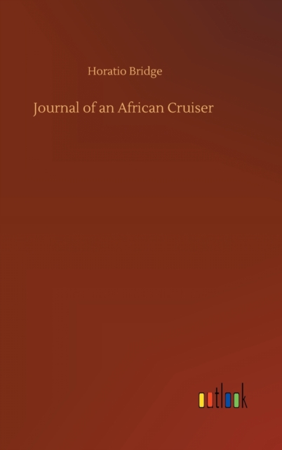 Journal of an African Cruiser, Hardback Book