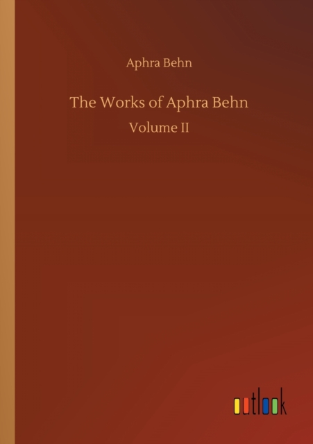 The Works of Aphra Behn, Paperback / softback Book